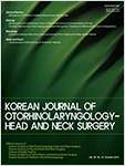 Korean Journal of Otorhinolaryngology-Head and Neck Surgery